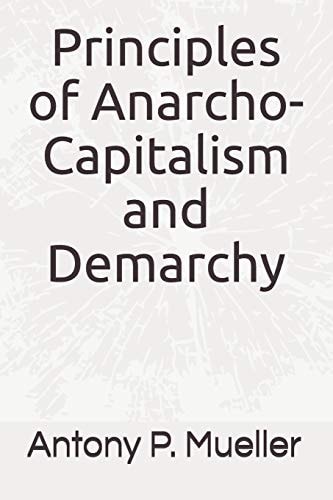 Principles of Anarcho-Capitalism and Demarchy