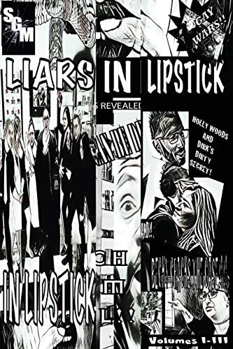 Liars In Lipstick Volumes I, II, and III