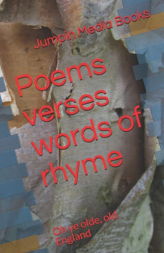 Poems Verses Words of Rhyme Oh Ye Olde, Old England