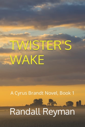 Twister's Wake A Cyrus Brandt Novel Book 1