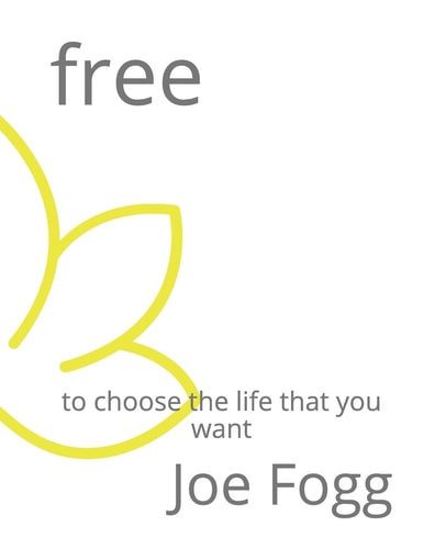 Free To Choose the Life You Want