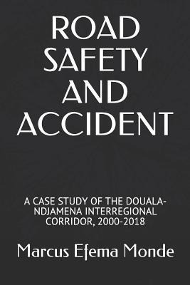 Road Safety and Accident: A Case Study of the Douala-Ndjamena Interregional Corridor, 2000-2018