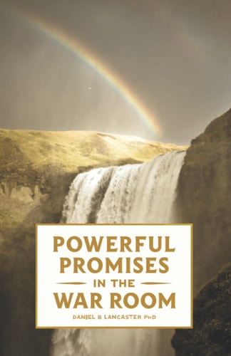 Powerful Promises in the War Room 100 Life-Changing Promises from God to You