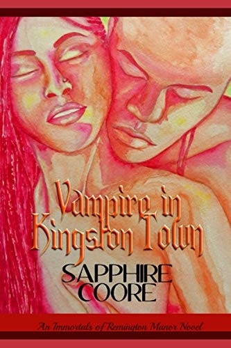 Vampire in Kingston Town A Immortals of Remington Manor Novel