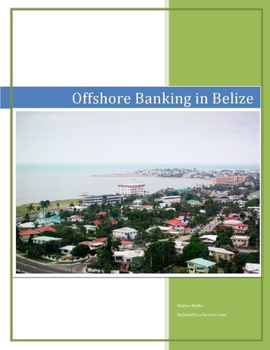 Offshore Banking in Belize What You Need to Know About Offshore Banking in Belize