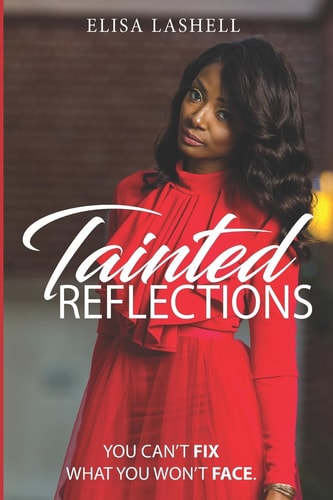 Tainted Reflections You Can't Fix What You Won't Face.