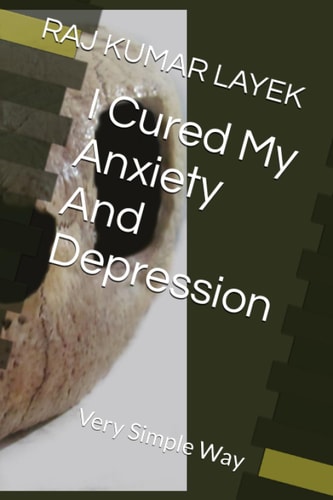 I Cured My Anxiety And Depression Very Simple Way