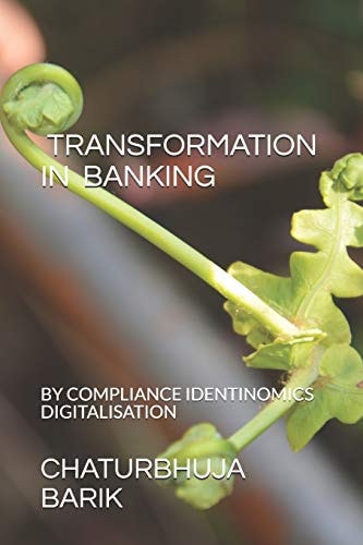 Transformation in Banking By Compliance, Identinomics& Digitalisation