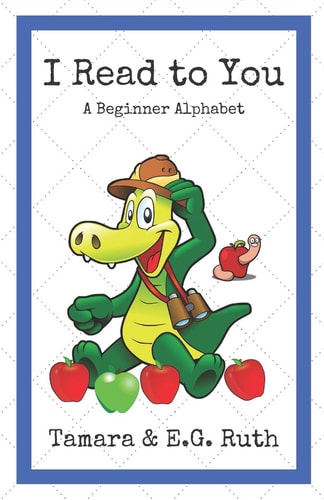 I Read To You A Beginner Alphabet Reader