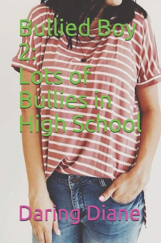 Bullied Boy 2: Lots of Bullies in High School