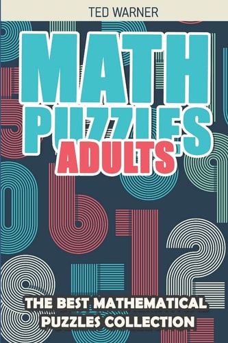 Math Puzzles Adults Binairo Puzzles - 200 Math Puzzles with Answers