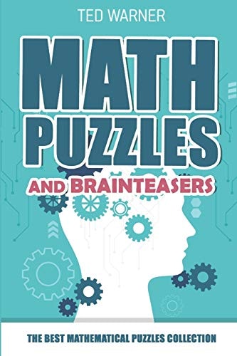 Math Puzzles And Brain Teasers Futoshiki Puzzles - 200 Puzzles with Answers