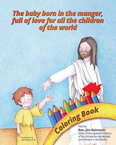 The Baby Born in the Manger, Full of Love for All the Children of the World