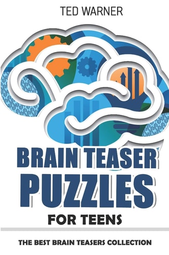 Brain Teaser Puzzles for Teens Crazy Pavement Puzzles - 200 Puzzles with Answers
