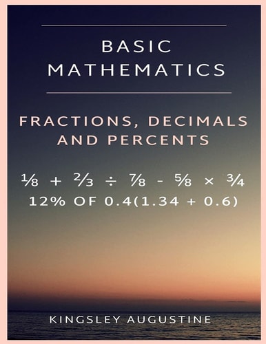 Basic Mathematics Fraction, Decimal and Percentage