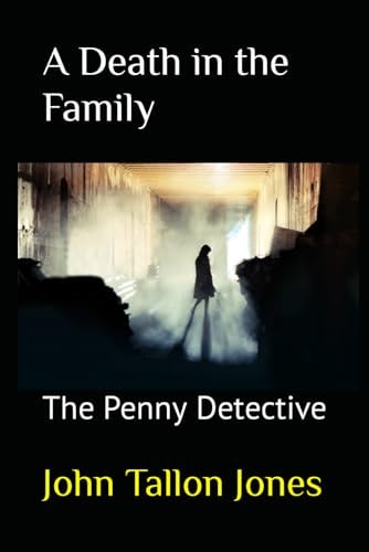 A Death in the Family The Penny Detective
