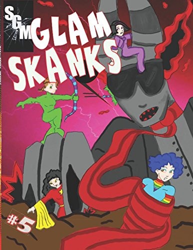 Glam Skanks #5 He Has Returned