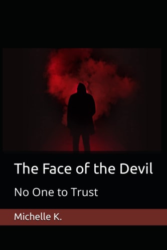The Face of the Devil No One to Trust