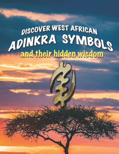 Discover West African Adinkra Symbols and Their Hidden Wisdom Adinkra Symbols Originated in Ghana, They Reflect Common Wisdom