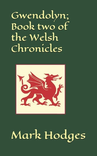 Gwendolyn; Book Two of the Welsh Chronicles