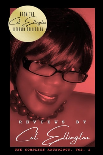 Reviews by Cat Ellington The Complete Anthology, Vol. 1