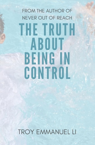 The Truth about Being in Control How to Live a Christ-Centered Life During Challenging Times