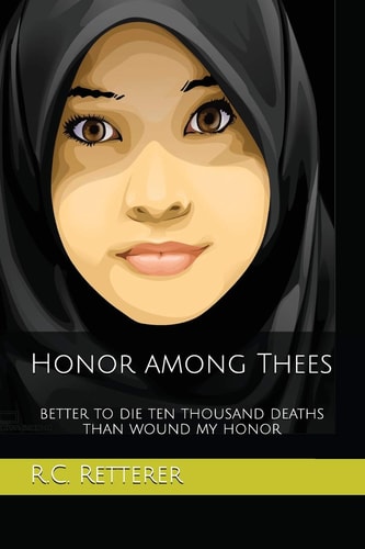 Honor Among Thees Better to Die Ten Thousand Deaths Than Wound My Honor