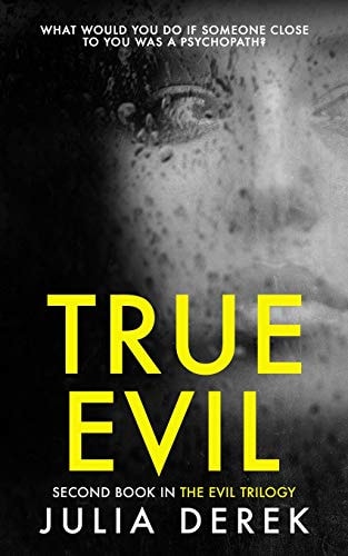True Evil A Fast-Paced Psychological Thriller That Will Keep You Hooked