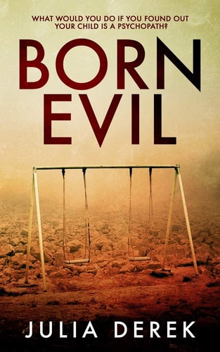 Born Evil A Dark Psychological Thriller with a Killer Twist