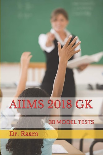 Aiims 2018 Gk 30 Model Tests