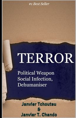 Terror Political Weapon, Social Infection, Dehumaniser
