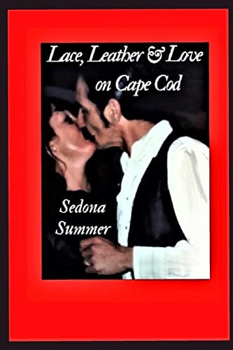 Lace, Leather and Love On Cape Cod