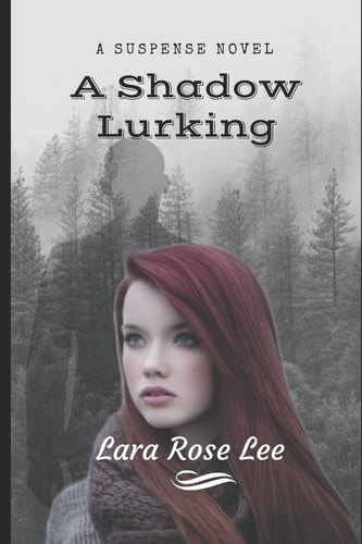 A Shadow Lurking A Suspense Novel