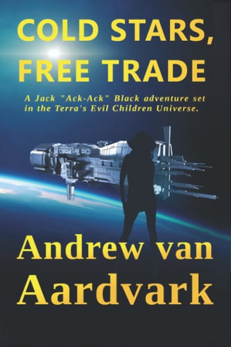 Cold Stars, Free Trade A Jack "Ack-Ack" Adventure