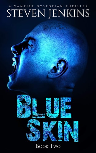 Blue Skin: Book Two A Vampire Dystopian Thriller