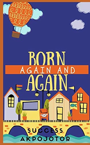 Born Again and Again