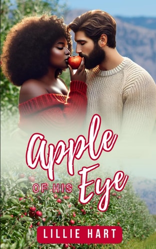 Apple of His Eye A Sweet Clean Instalove Workplace Romance Short Story
