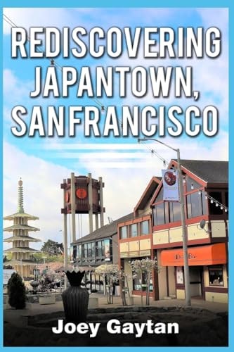 Rediscovering Japantown, San Francisco