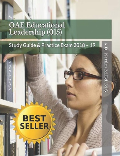OAE Educational Leadership (015) Study Guide and Practice Exam 2018 - 19