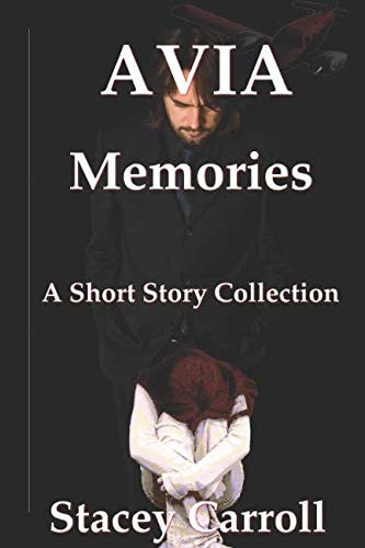 AVIA Memories A Short Story Collection