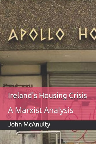 Ireland's Housing Crisis A Marxist Analysis