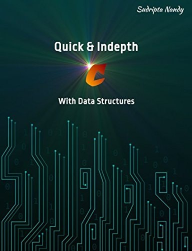 Quick and Indepth C with Data Structures