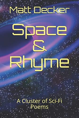 Space and Rhyme A Cluster of Sci-Fi Poems