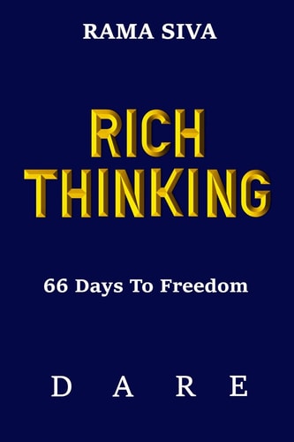 Rich Thinking 66 Days to Freedom - Develop Confidence, Belief, Self Esteem, Self Love Through the Law of Attraction, Consciousness, Affirmations, Visualizations and Meditation