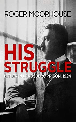 His Struggle Hitler in Landsberg Prison, 1924
