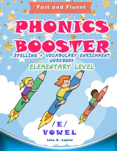 Phonics Booster: E Vowel (Elementary) Spelling + Vocabulary (and Vowel) Enrichment