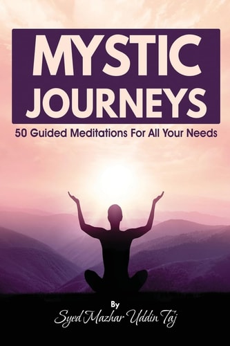 Mystic Journeys 50 Guided Meditations For All Your Needs