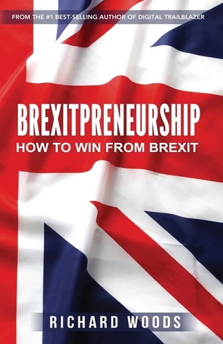 Brexitpreneurship How to Win from Brexit