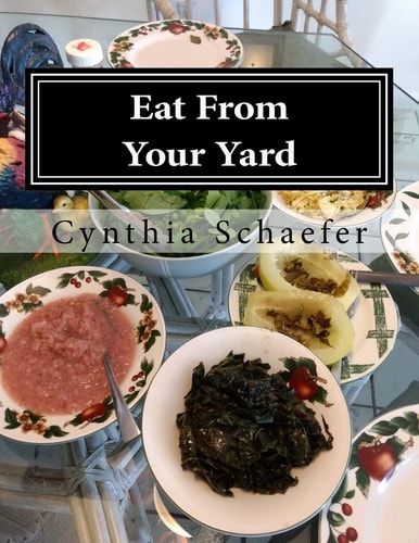 Eat From Your Yard Cookbook from Paradise