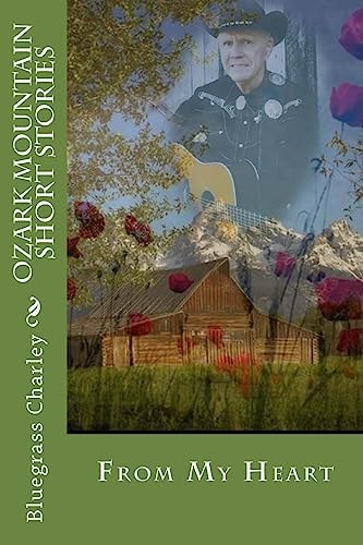 Ozark Mountain Short Stories From My Heart